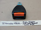 1078601269 107 860 12 69 Mercedes Right Klippan Seat Belt Receiver Late Style