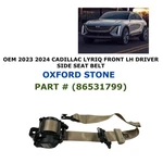 2023 2024 Cadillac Lyriq Front Left Side Seat Belt Oxford Stone 86531799. Fixed Price $70.00.