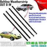 For Toyota Corolla TE71 TE72 Liftback Coupe Belt Outer Inner Weatherstrip Seal. Fixed Price $119.59.