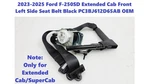 2023-2025 Ford F250SD Extended Cab Front Left Side Seat Belt Black PC3BJ612D65AB. Fixed Price $225.00.