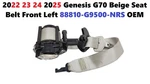2022 23 24 2025 Genesis G70 Beige Seat Belt Front Left 88810-G9500-NRS. Fixed Price $225.00.