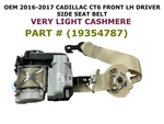 2016-2017 Cadillac CT6 Front Left Side Seat Belt Very Light Cashmere 19354787. Fixed Price $50.00.