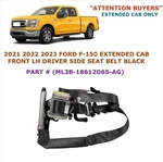 2021 2022 2023 Ford F-150 Extended Cab Front Left Side Seat Belt Black. Fixed Price $60.00.