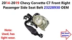 2014-2019 Chevy Corvette C7 Front Right Passenger Side Seat Belt 23228930 Oem. Fixed Price $190.00.