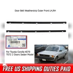 Door Belt Weather Strip Outer Lh Rh For Toyota Corolla KE70 TE72 1979-83. Fixed Price $94.09.