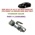 2014 15 16 17 2019 Cadillac Cts Front Left Side Seat Belt Titanium 19301896. Fixed Price $30.00.