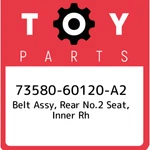 73580-60120-A2 Toyota Belt Assy, Rear NO.2 Seat, Inner Rh 7358060120A2, New Genu. Fixed Price $49.99.