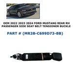2022-2024 Ford Mustang Rear Right Side Seat Belt Tensioner Buckle MR3B-C699D73-B. Fixed Price $25.00.