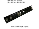 Ford Excursion F250 F350 Front Seatbelt Height Adjuster. Fixed Price $37.50.